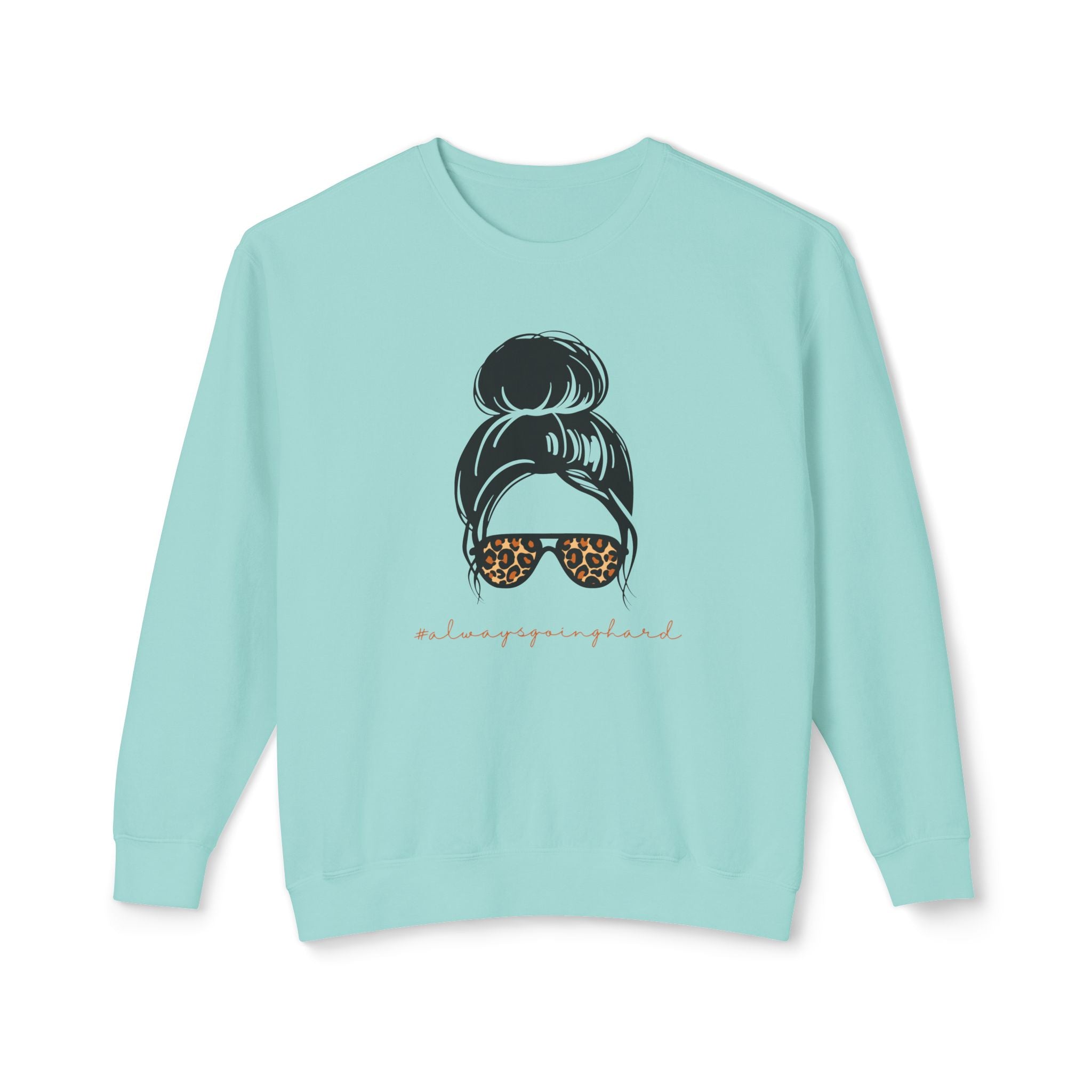 #alwaysgoinghard Lightweight Women's Crewneck Sweatshirt – Chic and Trendy Style for Fashion Lovers