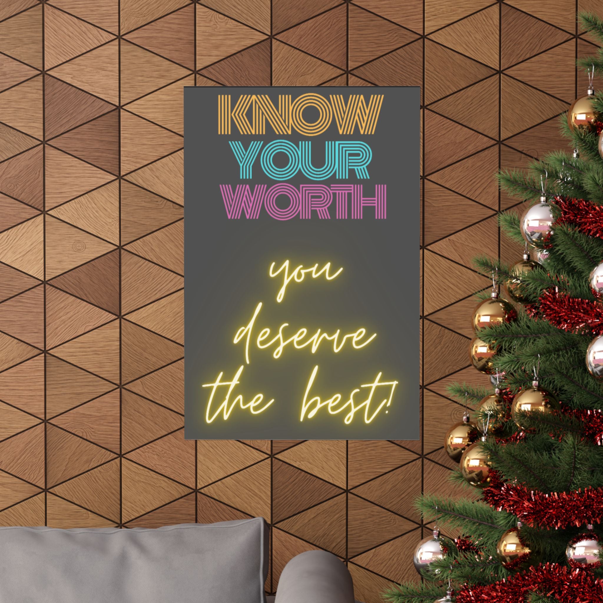 Know Your Worth You Deserve The Best! Matte Vertical Posters