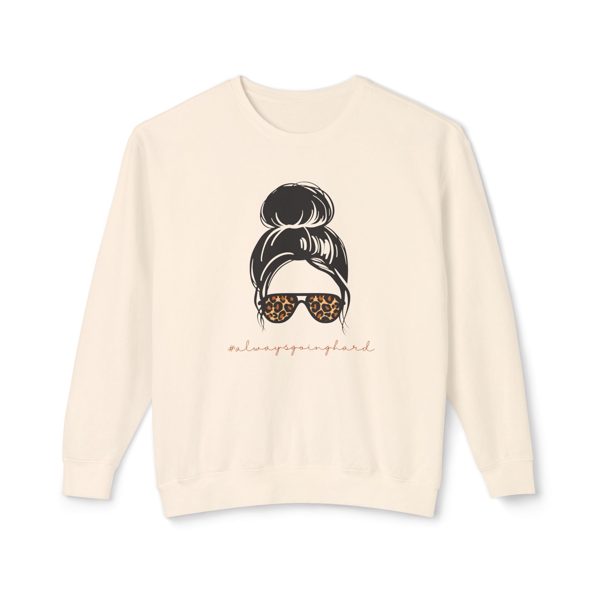 #alwaysgoinghard Lightweight Women's Crewneck Sweatshirt – Chic and Trendy Style for Fashion Lovers