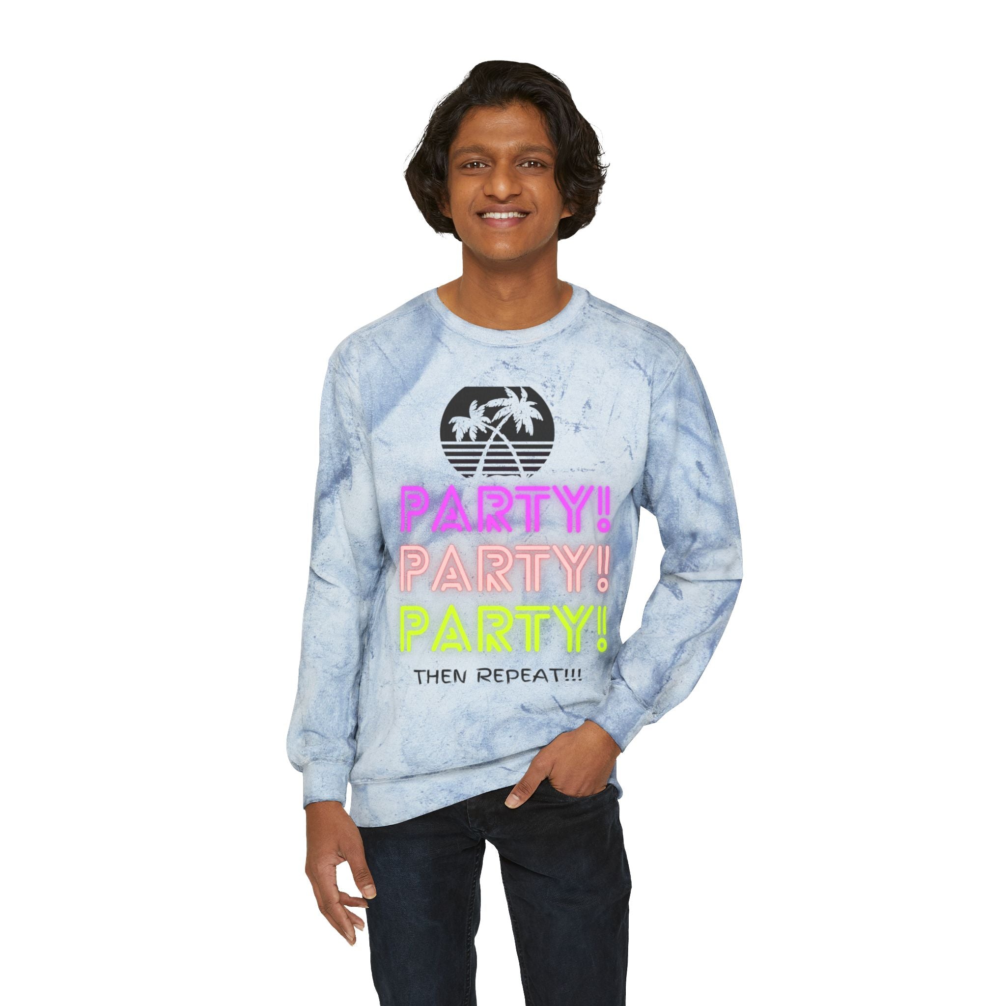 Party Party Party Then Repeat!!! Unisex Color Blast Crewneck Sweatshirt