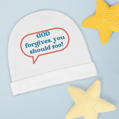 God Forgives, You Should Too I'm Too Cute For This... Baby Beanie