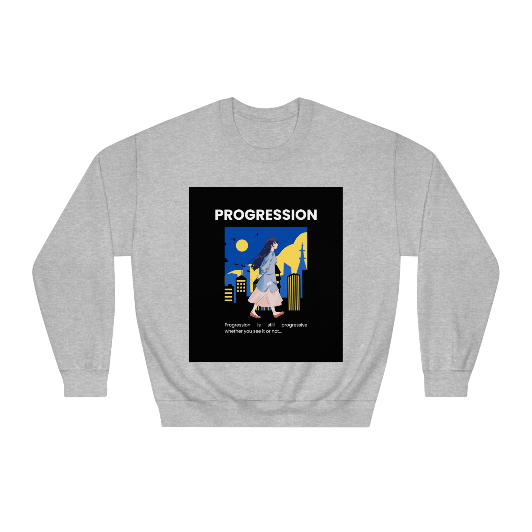 Progression Is Still Progressive Whether You See It Or Not...Unisex DryBlend® Crewneck Sweatshirt