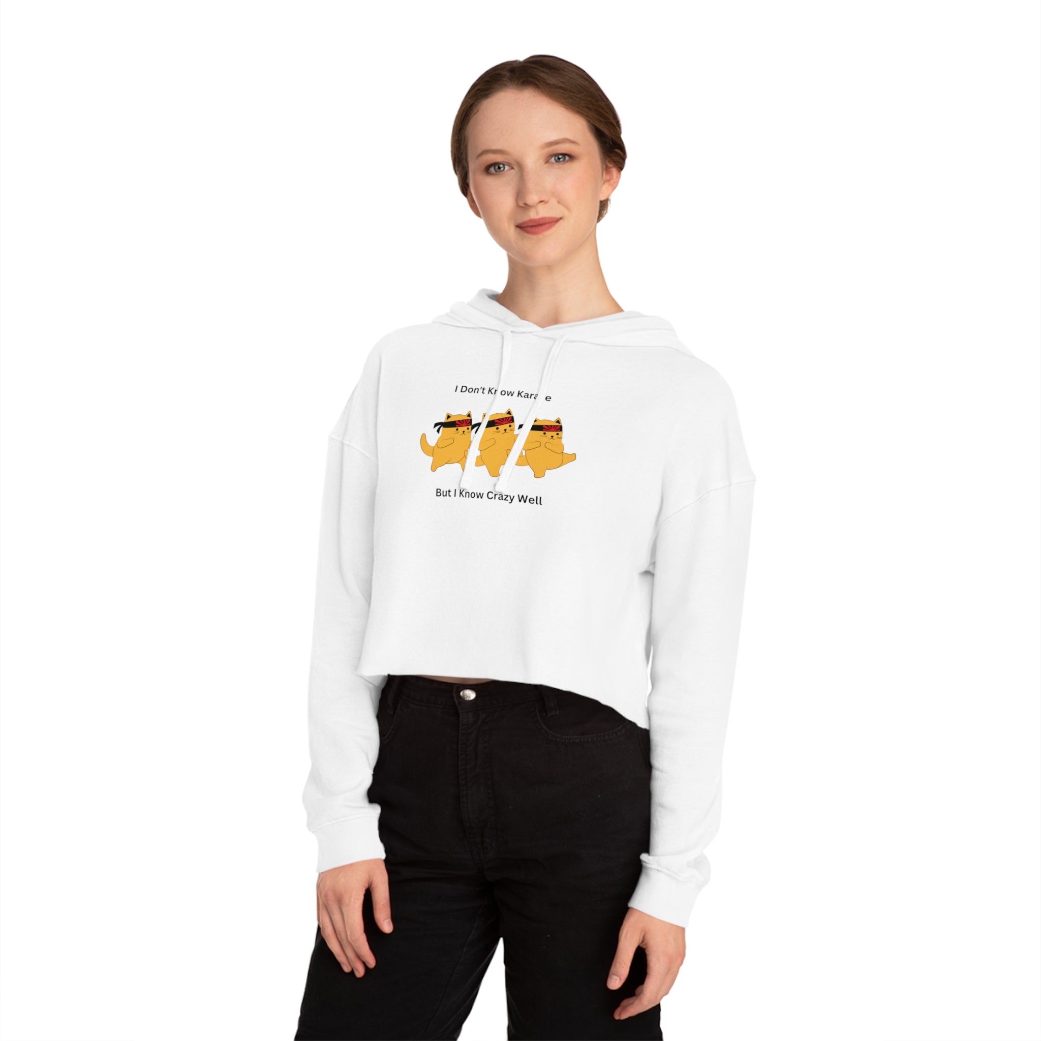 I Don't Know Karate But I Know Crazy Well Women’s Cropped Hooded Sweatshirt