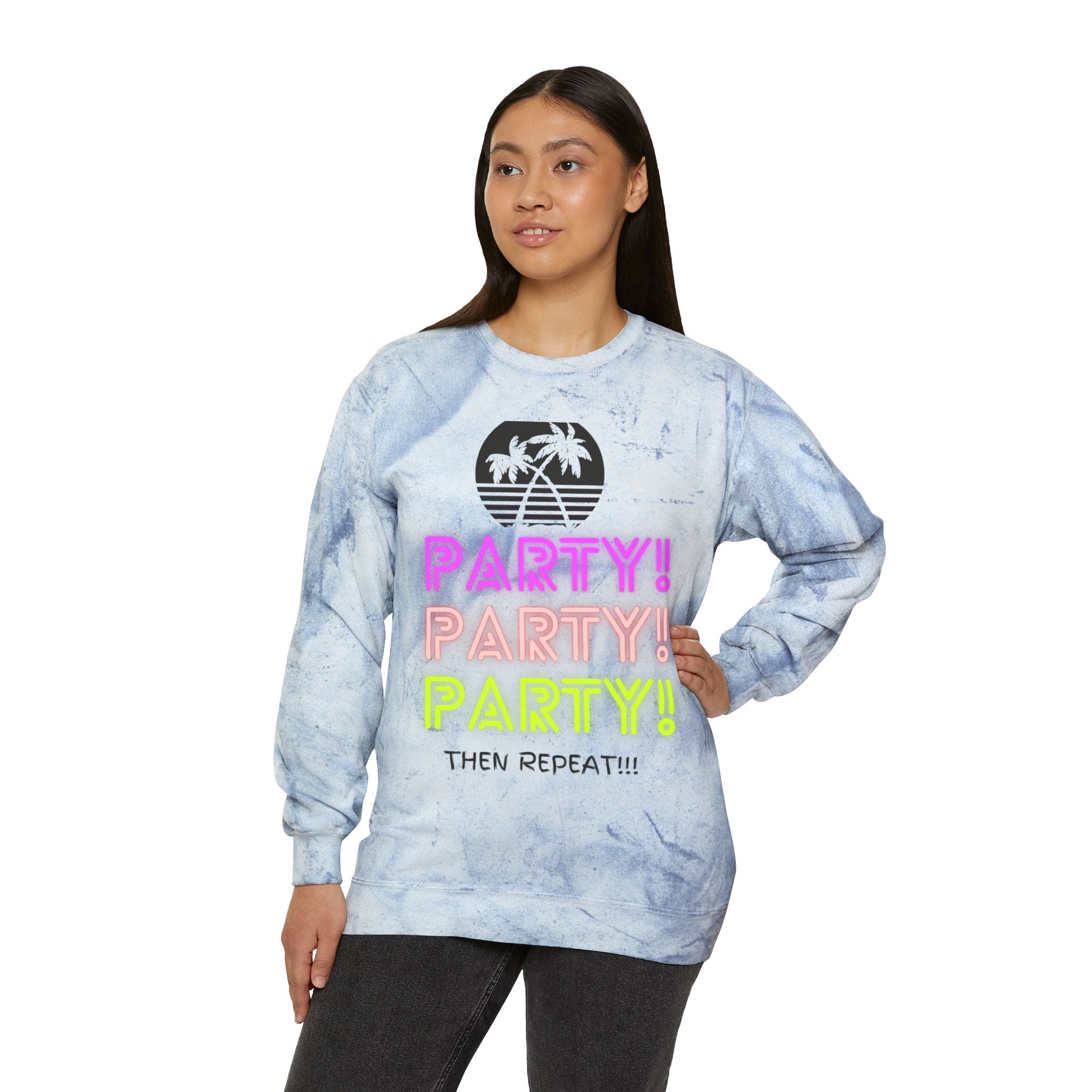 Party Party Party Then Repeat!!! Unisex Color Blast Crewneck Sweatshirt